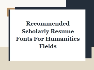 Preferred Fonts for Humanities Resumes