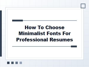 Minimalist Font Pairings for Professional Resumes